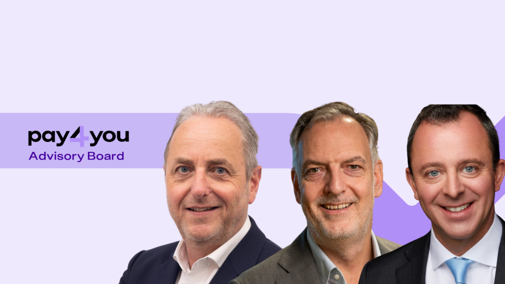 Introducing Pay4You’s Advisory Board